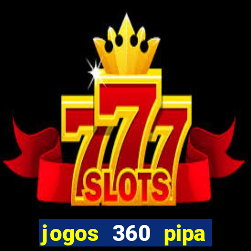 jogos 360 pipa combate 3d